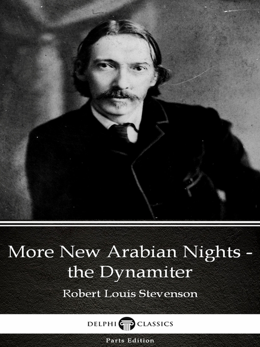 Title details for More New Arabian Nights--the Dynamiter by Robert Louis Stevenson (Illustrated) by Robert Louis Stevenson - Available